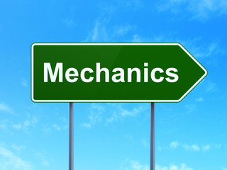 Science concept: Mechanics on road sign background