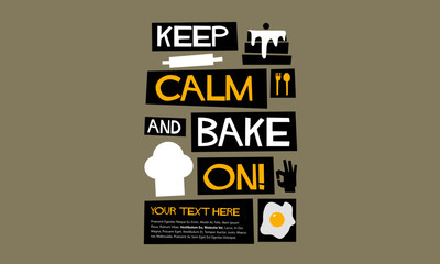 Keep Calm and Bake On! (Flat Style Vector Illustration Chef Quote Poster Design)