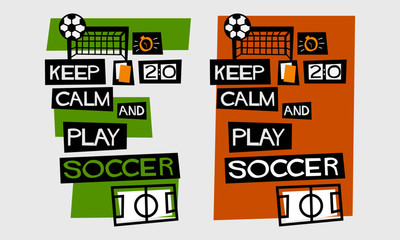 Keep Calm and Play Soccer (Flat Style Vector Illustration Football Quote Poster Design) Text Box Template