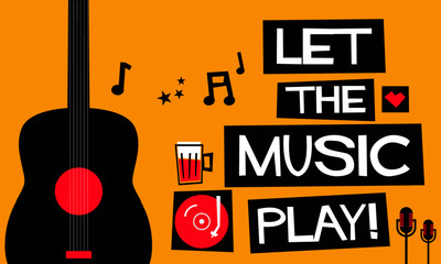 Let The Music Play! (Flat Style Vector Illustration Quote Poster Design) Event Invitation with Venue, Artist, Ticket and Time Details