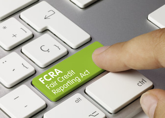 FCRA Fair Credit Reporting Act