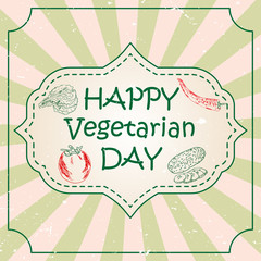 World vegetarian day concept with hand drawn vegetables and lettering typography with burst on a retro textured background. Vector illustration for vegan product label, cards, banners, print