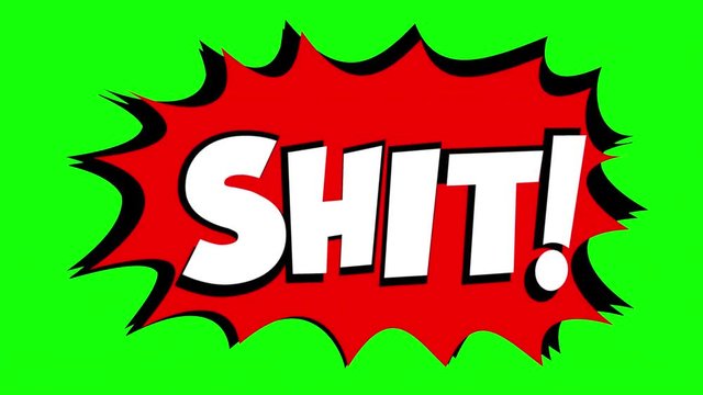 A comic strip speech bubble cartoon animation, with the words Fuck Shit. White text, red shape, green background.

