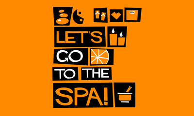 Let's Go To The Spa! (Flat Style Vector Illustration Quote Poster Design)