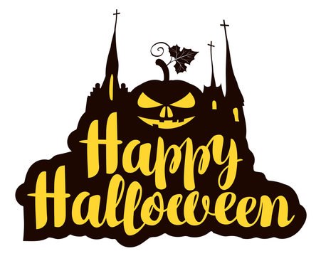 Happy Halloween lettering with pumpkin and gothic castle. Vector calligraphic inscription for banner, poster, greeting card, party invitation.
