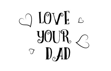 love your dad quote logo greeting card poster design