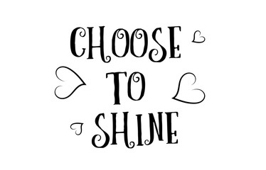 choose to shine love quote logo greeting card poster design