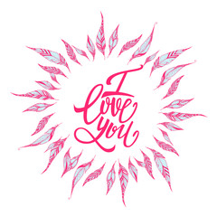 Romantic vector illustration, I love you text in feather frame