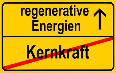 Obraz premium Symbolic image in the form of a town sign, in German, exit from nuclear power, entrance into regenerative energy sources