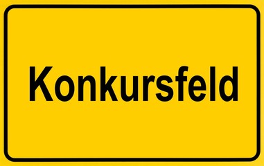 Fototapeta premium Town sign with the name Konkursfeld, Symbolic image with the German term for business failure or bankruptcy