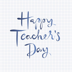 Happy teachers day lettering design. Isolated vector illustration