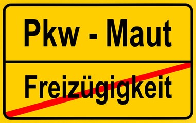 City limits sign with the words Pkw - Maut and Freizuegigkeit, German for car toll and freedom of movement, symbolic image for the end of the freedom of movement through the introduction of a car toll