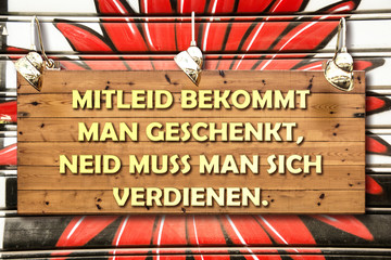 Businessspruch 005 - Mitleid bekommt man geschenkt