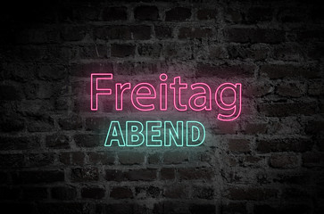 Obraz premium Freitag Abend Leuchtschrift
