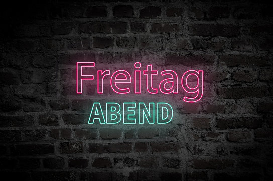 Freitag Abend Leuchtschrift