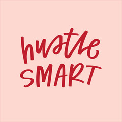 Hustle smart