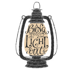 Brush lettering phrase placed in a vintage lamp form. Inspiration quote saying Bring your light out.