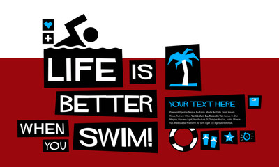 Life Is Better When You Swim (Flat Style Vector Illustration Quote Poster Design) With Text Box
