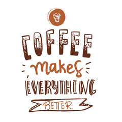 Coffee hand lettering quote. For Posters. Good mornig concept illustration