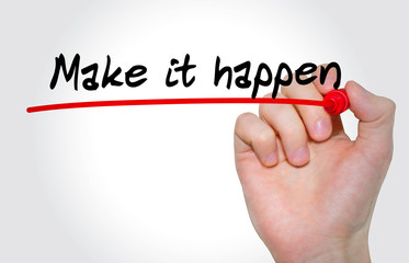 Hand writing inscription Make it happen with marker, concept