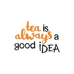 Tea is always a good idea. Isolated vector objects on white background.