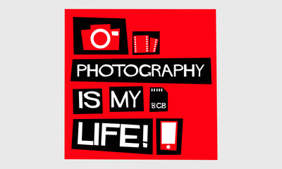 Naklejka premium Photography Is My Life! (Flat Style Vector Illustration Quote Poster Design)