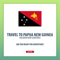 Travel to Papua New Guinea. Discover and explore new countries. Adventure trip.