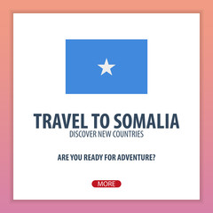 Travel to Somalia. Discover and explore new countries. Adventure trip.