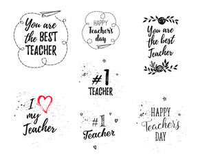 Happy Teacher's Day labels, greeting cards, posters set. Vector quote I love my Teacher, You are the best Teacher on a white background with hearts, stars, flowers, airplane.