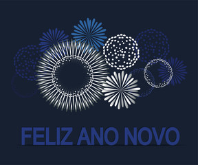Feliz Ano Novo is Happy New Year in portuguese. Fireworks background vector.