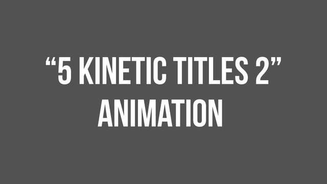 Kinetic Title Animations