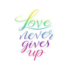 Obraz premium love never gives up