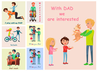 With Dad we are interested posters set of vector