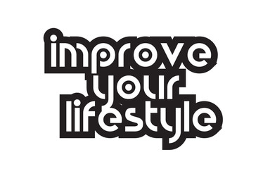 Bold text improve your lifestyle inspiring quotes text typography design