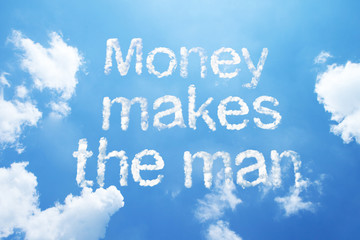 Naklejka na ściany i meble Money makes the man,cloud word on sky.