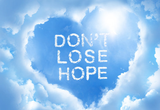 Don’t Lose Hope Cloudword Inside Heart Cloud Frame On Blue Sky Background.