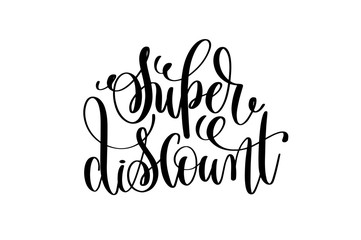 super discount hand lettering, handwritten calligraphic phrase
