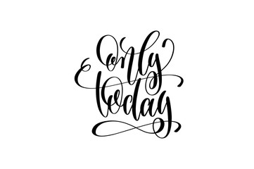 only today - hand lettering inscription promotional