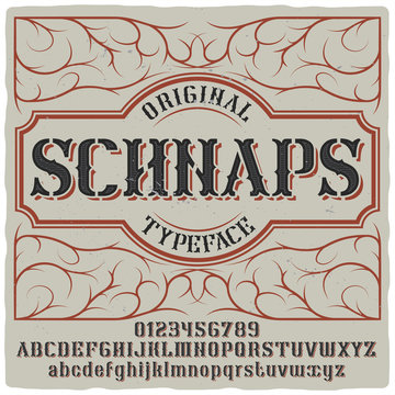 Vintage label typeface named "Schnaps". Good handcrafted font for any label design.