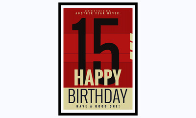 Happy Birthday 15 Year Card / Poster (Vector Illustration)