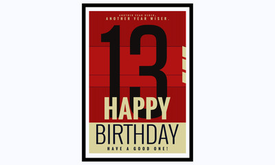 Happy Birthday 13 Year Card / Poster (Vector Illustration)