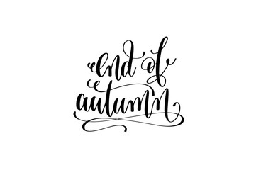 end of autumn hand lettering inscription