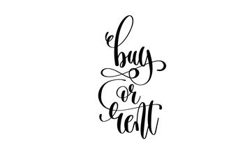 buy or rent - hand lettering inscription