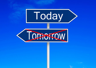 Today vs tomorrow road sign