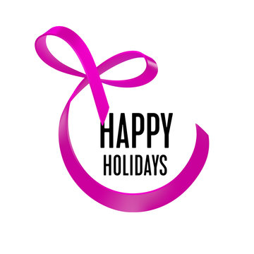Happy Holidays Pink Ribbon smile with bow. Vector illustration.