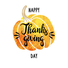 Watercolor pumpkin and hand-written inscription Happy Thanksgiving Day. Vector background is suitable for greeting cards, invitations and posters.