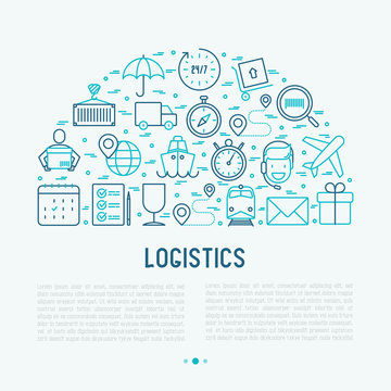 Logistics concept in half circle with thin line icons of delivery, box, airplane, train, marine, crane, globe with pointer. Vector illustration for banner, web page, print media.