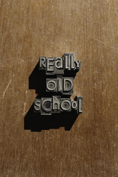really old school