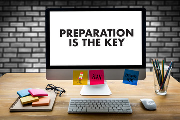 BE PREPARED and PREPARATION IS THE KEY plan perform  Business concept