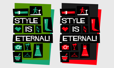 Style is eternal! (Flat Style Vector Illustration Fashion Quote Poster Design)
